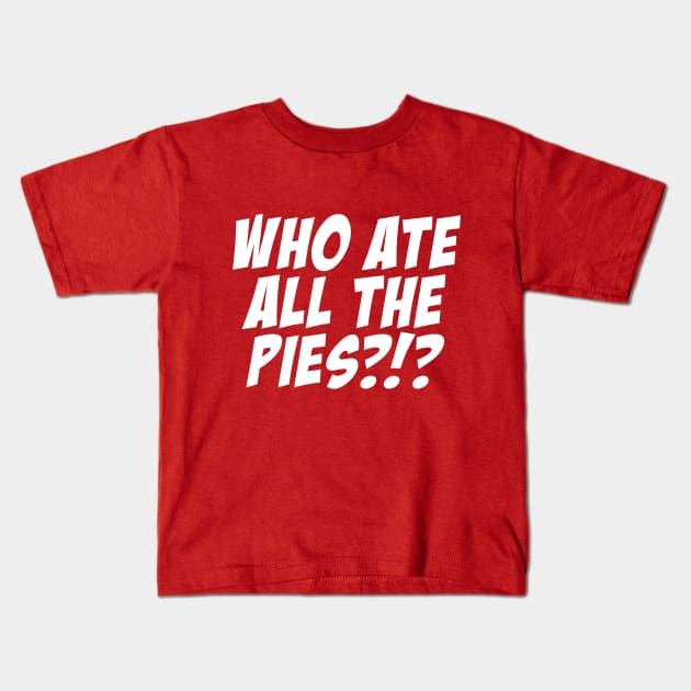 Football Piegate Who Ate All The Pies Kids T-Shirt by Rebus28